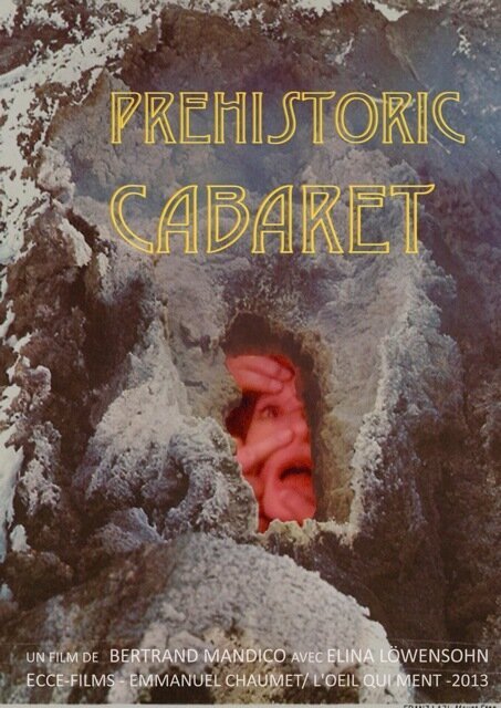 Смотреть фильм Доисторическое кабаре / Prehistoric Cabaret (2014) онлайн 