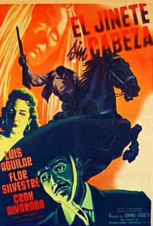 Смотреть фильм El jinete sin cabeza (1957) онлайн в хорошем качестве SATRip
