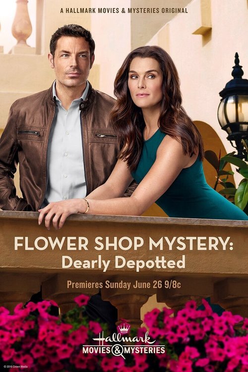 Смотреть фильм Flower Shop Mystery: Dearly Depotted (2016) онлайн 
