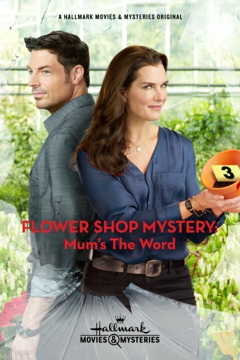 Смотреть фильм Flower Shop Mystery: Mum's the Word (2016) онлайн в хорошем качестве CAMRip