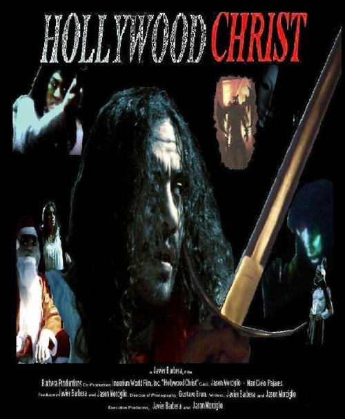 Смотреть фильм Hollywood Christ (2010) онлайн в хорошем качестве HDRip