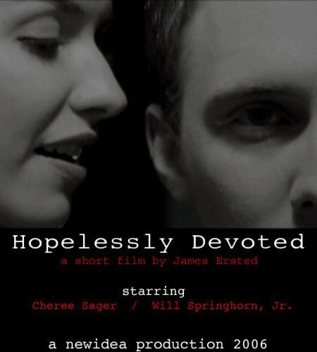Смотреть фильм Hopelessly Devoted (2006) онлайн 
