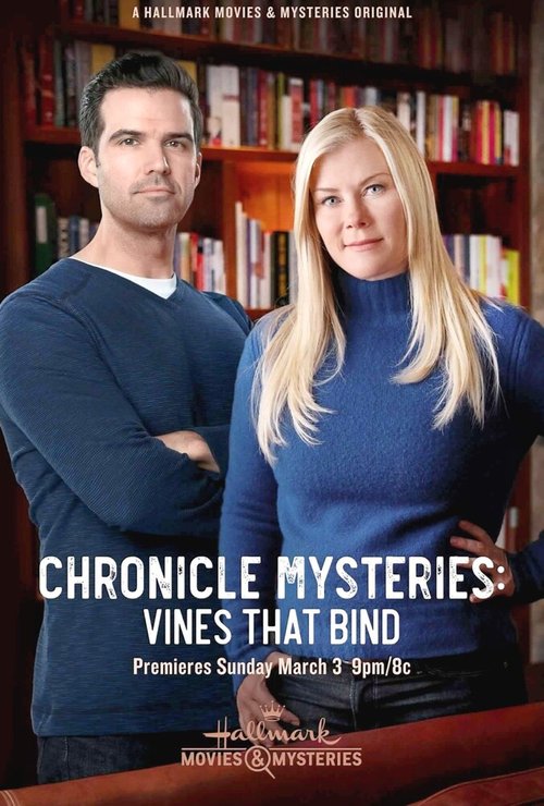 Смотреть фильм Хроники тайн: в сетях виноградных лоз / Chronicle Mysteries: Vines That Bind (2019) онлайн в хорошем качестве HDRip