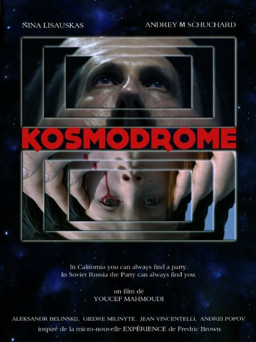 Смотреть фильм Kosmodrome (2014) онлайн 