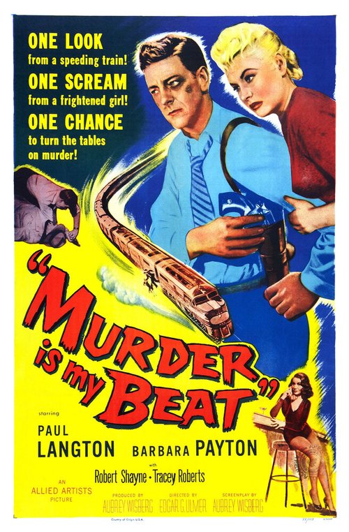 Смотреть фильм Моё дело — убивать / Murder Is My Beat (1955) онлайн в хорошем качестве SATRip