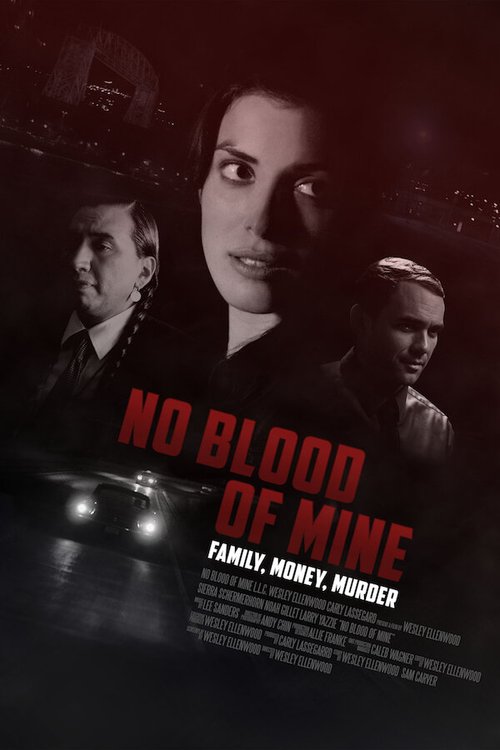 Смотреть фильм Не моя кровь / No Blood of Mine (2017) онлайн в хорошем качестве HDRip