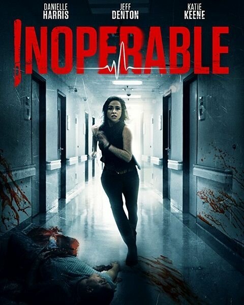 Смотреть фильм Неоперабельная / Inoperable (2017) онлайн в хорошем качестве HDRip