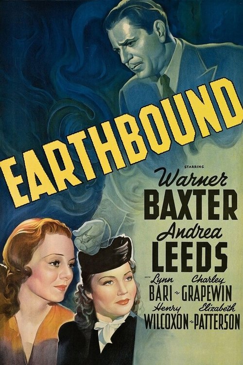 Смотреть фильм Привязанный к земле / Earthbound (1940) онлайн в хорошем качестве SATRip