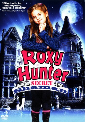 Смотреть фильм Рокси Хантер и секрет шамана / Roxy Hunter and the Secret of the Shaman (2008) онлайн в хорошем качестве HDRip