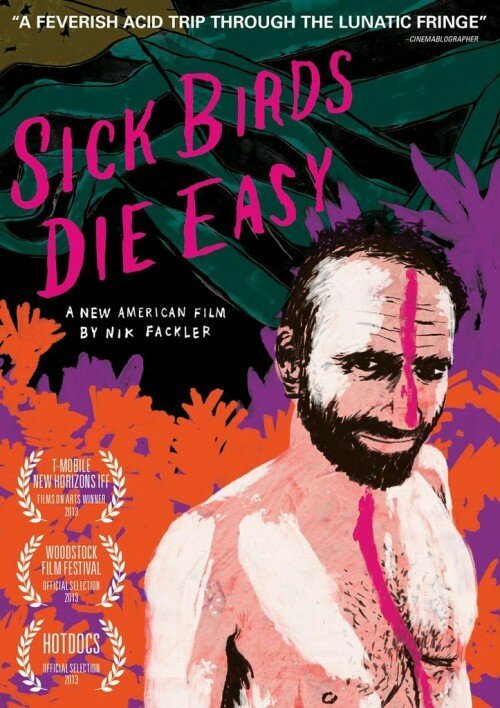 Смотреть фильм Sick Birds Die Easy (2013) онлайн в хорошем качестве HDRip