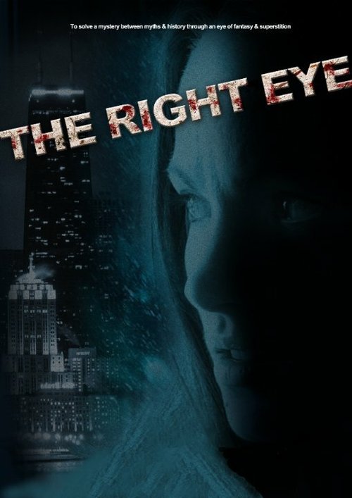 Смотреть фильм The Right Eye (2015) онлайн в хорошем качестве HDRip