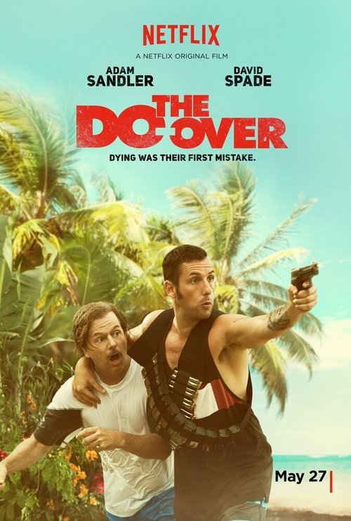 Смотреть фильм Все по новой / The Do-Over (2016) онлайн в хорошем качестве CAMRip