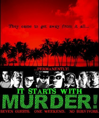Смотреть фильм Всё начинается с убийства! / It Starts with Murder! (2009) онлайн в хорошем качестве HDRip