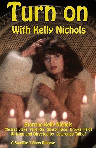 Смотреть фильм Turn on with Kelly Nichols (1984) онлайн в хорошем качестве SATRip