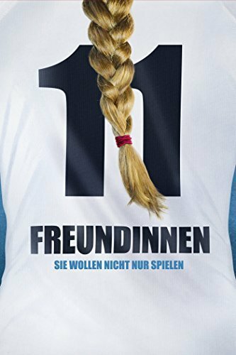 Смотреть фильм 11 Freundinnen (2013) онлайн в хорошем качестве HDRip