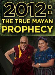 Смотреть фильм 2012: The True Mayan Prophecy (2010) онлайн в хорошем качестве HDRip