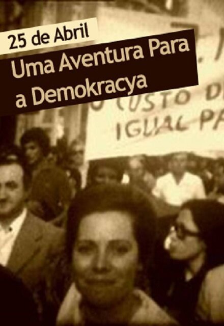 Смотреть фильм 25 de Abril - Uma Aventura Para a Demokracya (2000) онлайн 