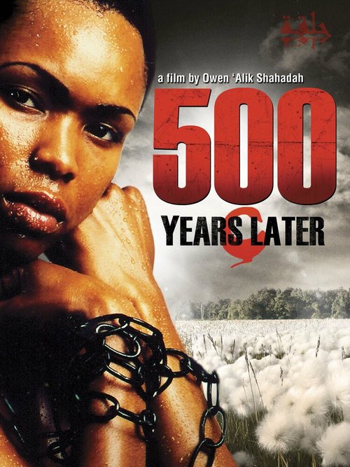 Смотреть фильм 500 Years Later (2005) онлайн в хорошем качестве HDRip