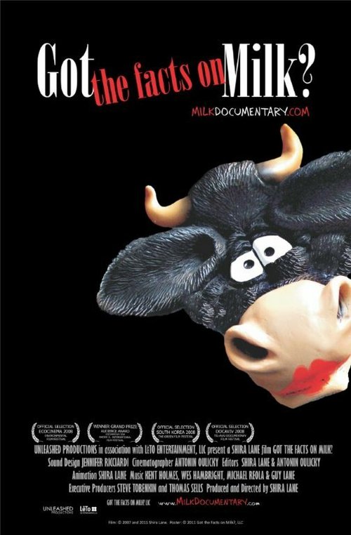 Смотреть фильм А что вы знаете о молоке? / Got the Facts on Milk? (2008) онлайн в хорошем качестве HDRip