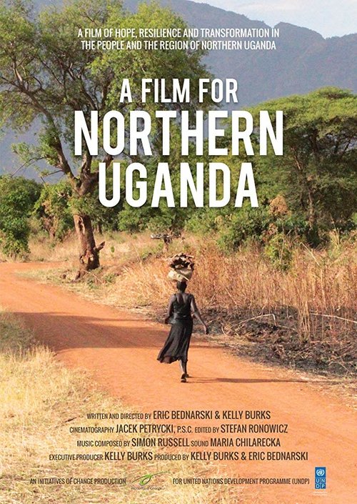 Смотреть фильм A Film for Northern Uganda (2016) онлайн в хорошем качестве CAMRip