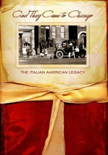 Смотреть фильм And They Came to Chicago: The Italian American Legacy (2007) онлайн в хорошем качестве HDRip