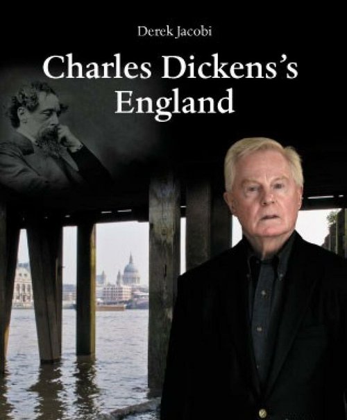Смотреть фильм Англия Чарльза Диккенса / Charles Dickens's England (2009) онлайн в хорошем качестве HDRip