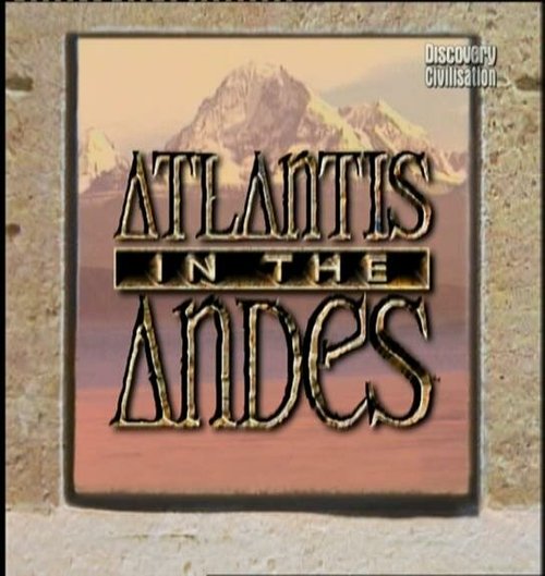 Смотреть фильм Атлантида в Андах / Atlantis in the Andes (2001) онлайн в хорошем качестве HDRip