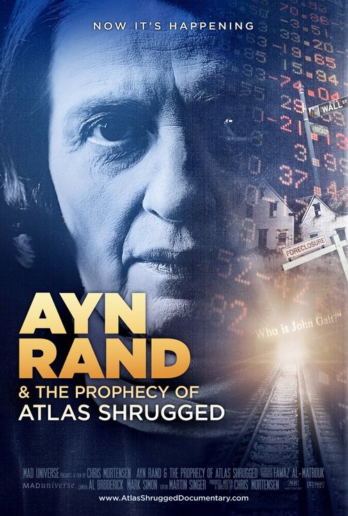 Смотреть фильм Ayn Rand & the Prophecy of Atlas Shrugged (2011) онлайн в хорошем качестве HDRip