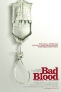 Смотреть фильм Bad Blood: A Cautionary Tale (2010) онлайн в хорошем качестве HDRip