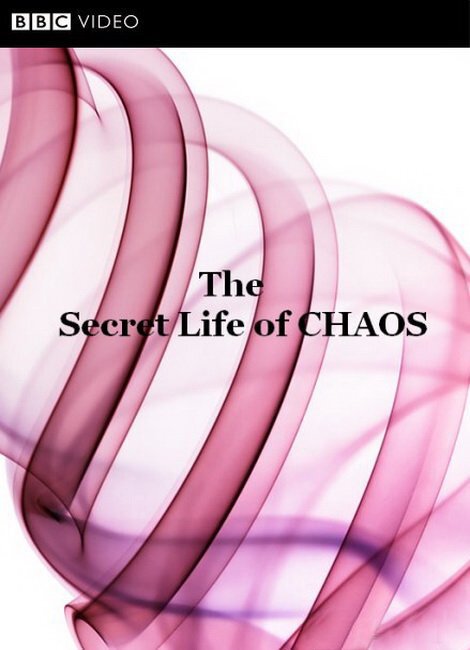 Смотреть фильм BBC: Тайная жизнь хаоса / The Secret Life of Chaos (2010) онлайн в хорошем качестве HDRip