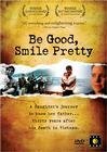 Смотреть фильм Be Good, Smile Pretty (2003) онлайн в хорошем качестве HDRip