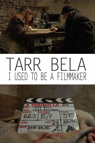 Бела Тарр, Я был кинорежиссёром / Tarr Béla, I Used to Be a Filmmaker
