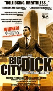 Смотреть фильм Big City Dick: Richard Peterson's First Movie (2004) онлайн в хорошем качестве HDRip