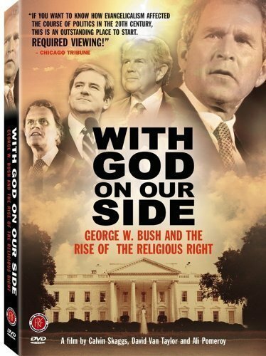 Смотреть фильм Бог на нашей стороне: Джордж У. Буш и подъём религиозного права в Америке / With God on Our Side: George W. Bush and the Rise of the Religious Right in America (2004) онлайн в хорошем качестве HDRip