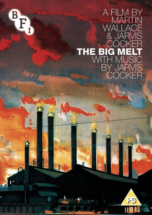 Смотреть фильм Большой сплав / The Big Melt: How Steel Made Us Hard (2013) онлайн в хорошем качестве HDRip