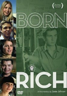 Смотреть фильм Born Rich (2003) онлайн в хорошем качестве HDRip