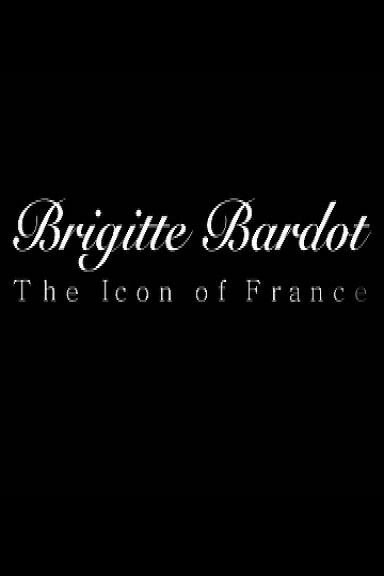 Брижит Бардо: Символ Франции / Brigitte Bardot: The Icon of France