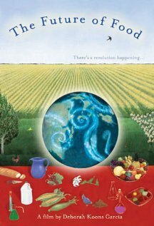 Смотреть фильм Будущее пищи / The Future of Food (2004) онлайн в хорошем качестве HDRip