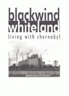 Смотреть фильм Черный ветер, Белая земля: Жизнь в Чернобыле / Black Wind, White Land: Living with Chernobyl (1993) онлайн в хорошем качестве HDRip