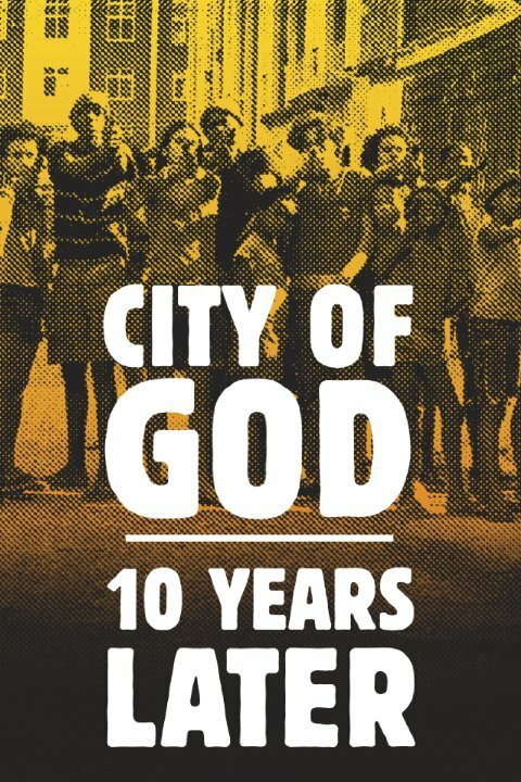 Смотреть фильм Cidade de Deus: 10 Anos Depois (2013) онлайн в хорошем качестве HDRip
