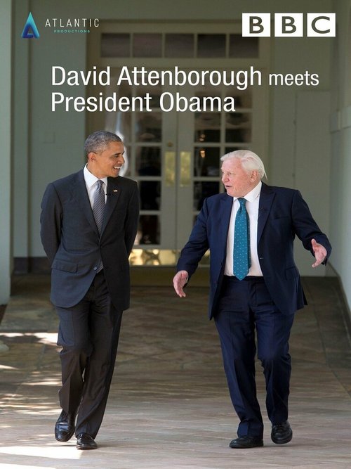 Смотреть фильм David Attenborough Meets President Obama (2015) онлайн в хорошем качестве HDRip