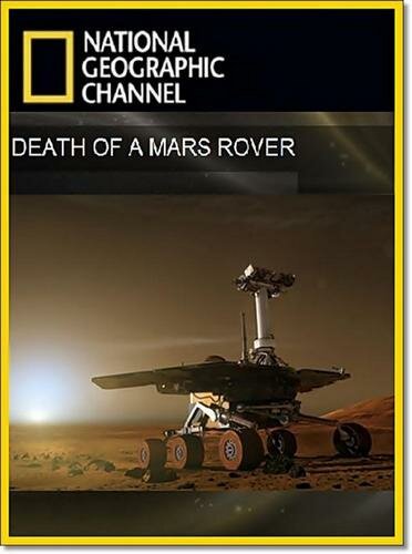 Смотреть фильм Death of a Mars Rover (2011) онлайн в хорошем качестве HDRip