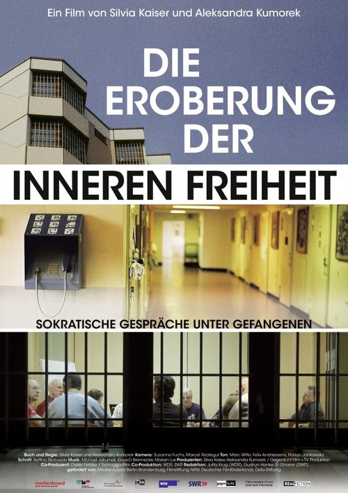 Смотреть фильм Die Eroberung der inneren Freiheit (2009) онлайн в хорошем качестве HDRip