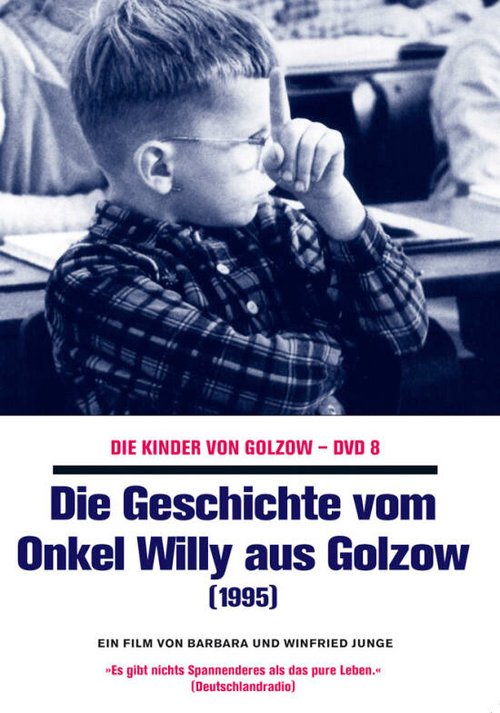 Смотреть фильм Die Geschichte vom Onkel Willy aus Golzow (1996) онлайн в хорошем качестве HDRip