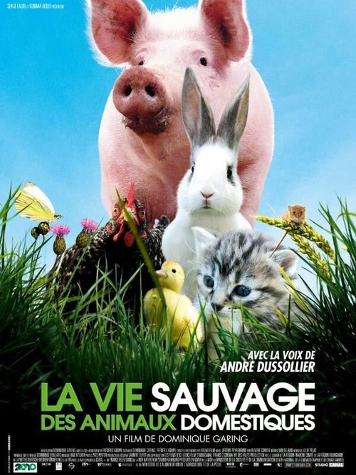 Смотреть фильм Дикая жизнь домашних животных / La vie sauvage des animaux domestiques (2009) онлайн в хорошем качестве HDRip