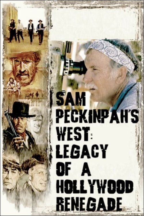 Смотреть фильм Дикий Запад Сэма Пекинпа: Наследие голливудского бунтаря / Sam Peckinpah's West: Legacy of a Hollywood Renegade (2004) онлайн в хорошем качестве HDRip