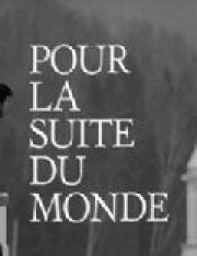 Смотреть фильм Для остального мира / Pour la suite du monde (1963) онлайн в хорошем качестве SATRip