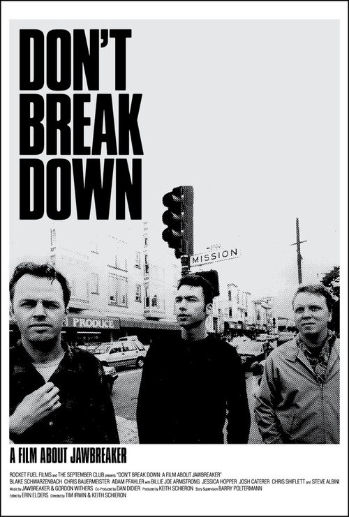 Смотреть фильм Don't Break Down: A Film About Jawbreaker (2017) онлайн в хорошем качестве HDRip