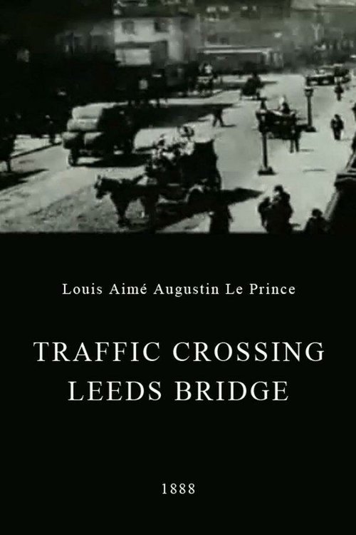 Смотреть фильм Движение транспорта по мосту Лидс / Traffic Crossing Leeds Bridge (1888) онлайн 
