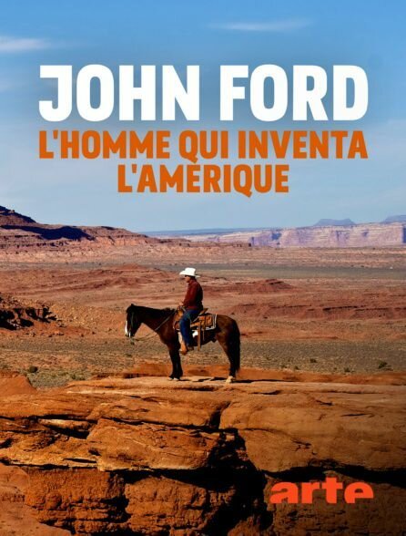 Смотреть фильм Джон Форд, человек, который изобрел Америку / John Ford, l'homme qui inventa l'Amérique (2019) онлайн в хорошем качестве HDRip